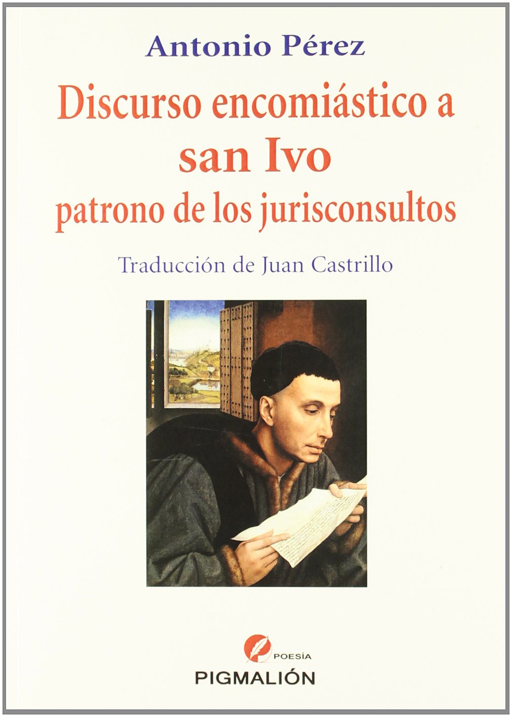 Pérez, A: Discurso encomiástico a San Ivo patrono de los jur Learning & Reference