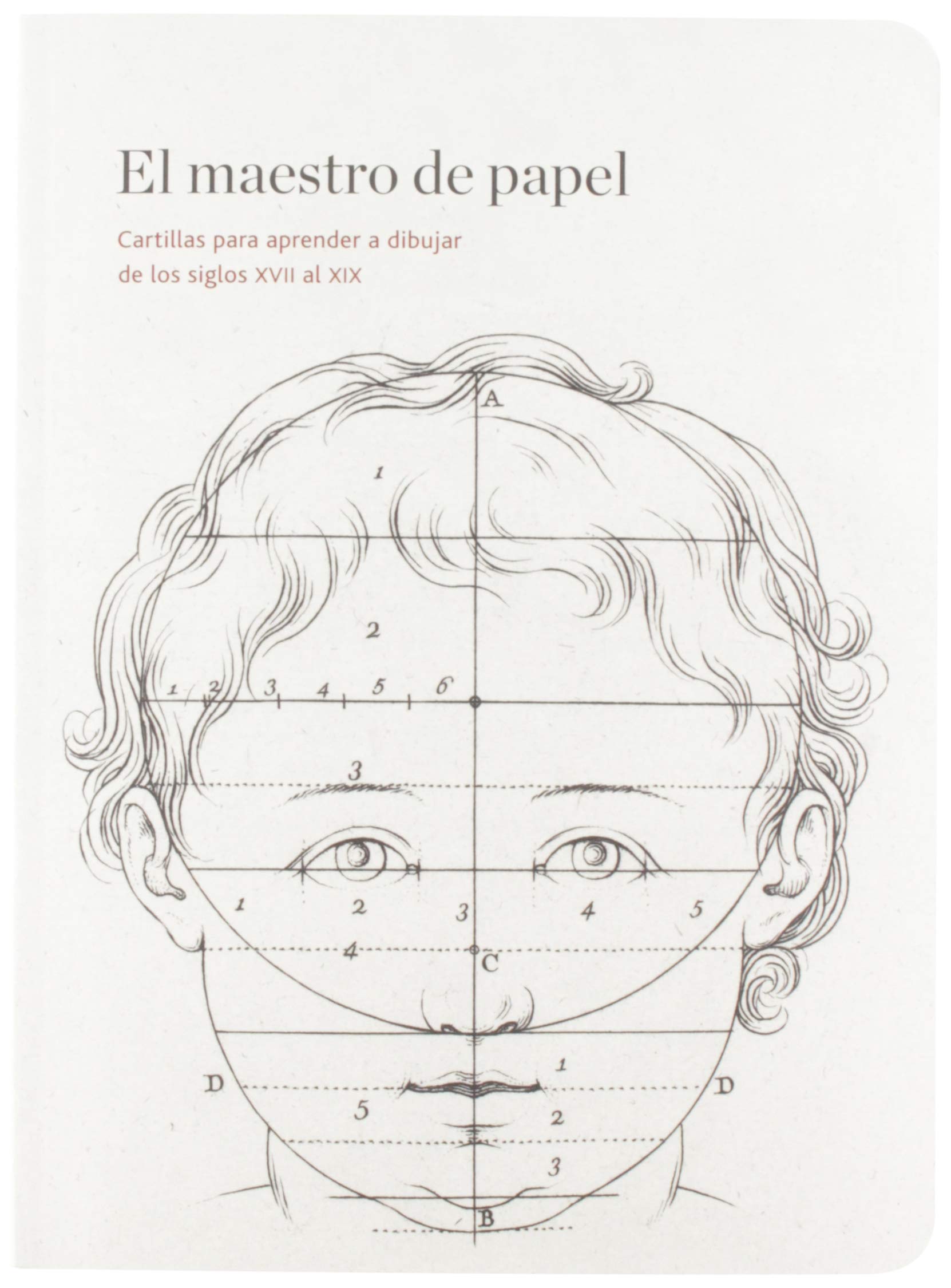 El maestro del papel. Cartillas para aprender a dibujar de los siglos XVII al XIX (Otras publicaciones) Film, Art & Culture