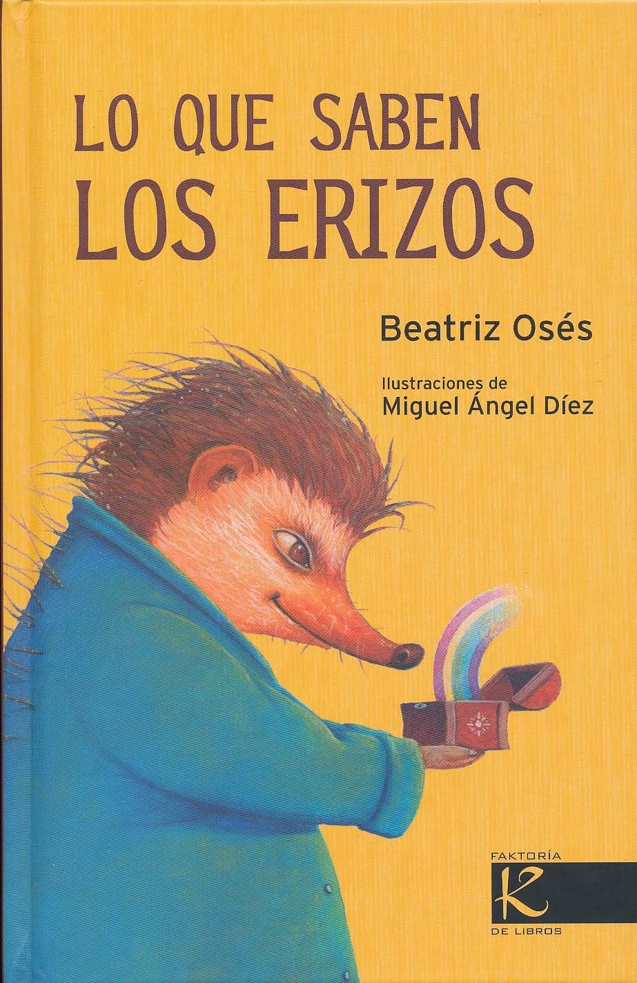 Lo que saben los erizos/ What Hedgehogs Know book