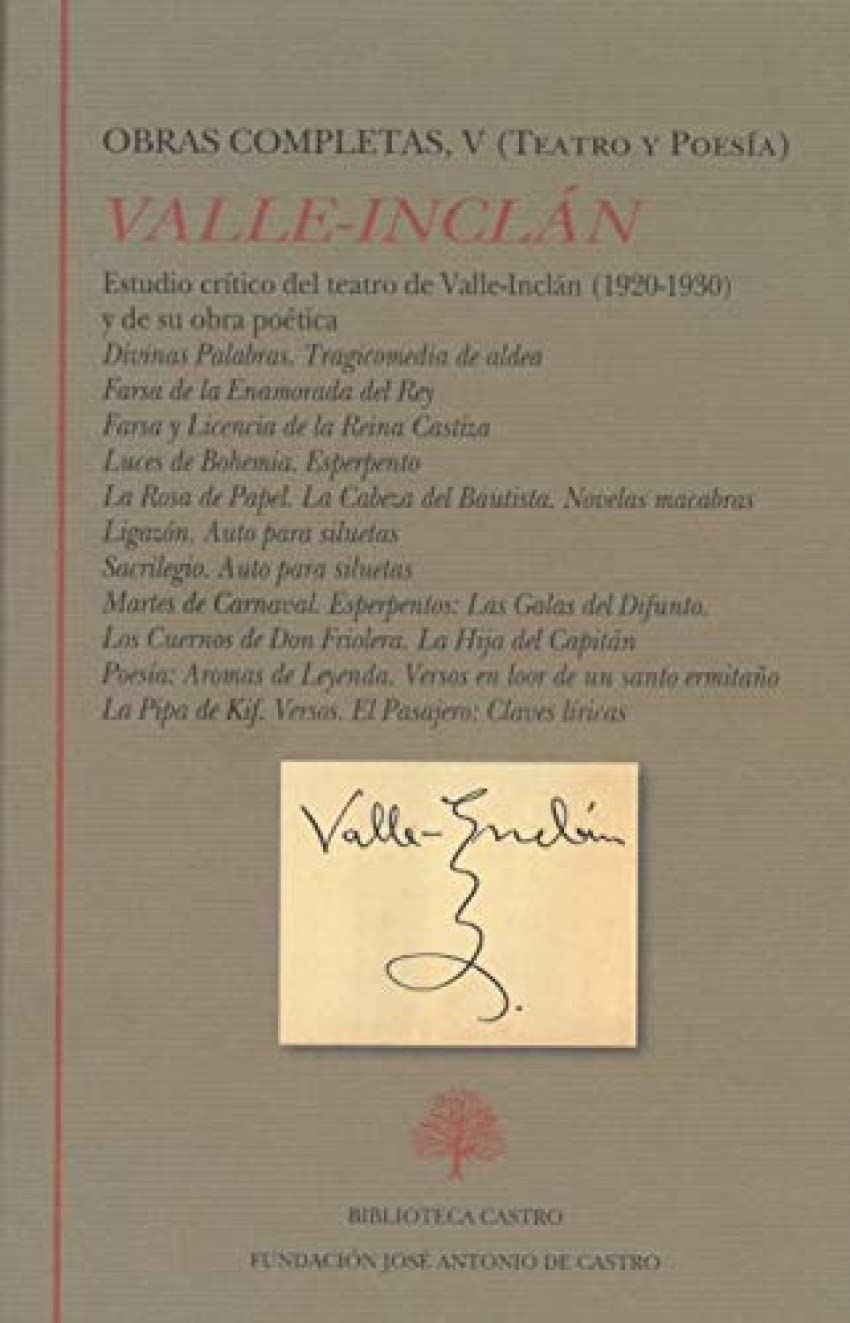 Divinas Palabras. Farsa de la Enamorada del Rey. Farsa y Licencia de la Reina Castiza. Luces de Bohemia. La Rosa de Papel. La Cabeza del Bautista. ... de Leyenda. La Pipa de Kif. El Pasajero book