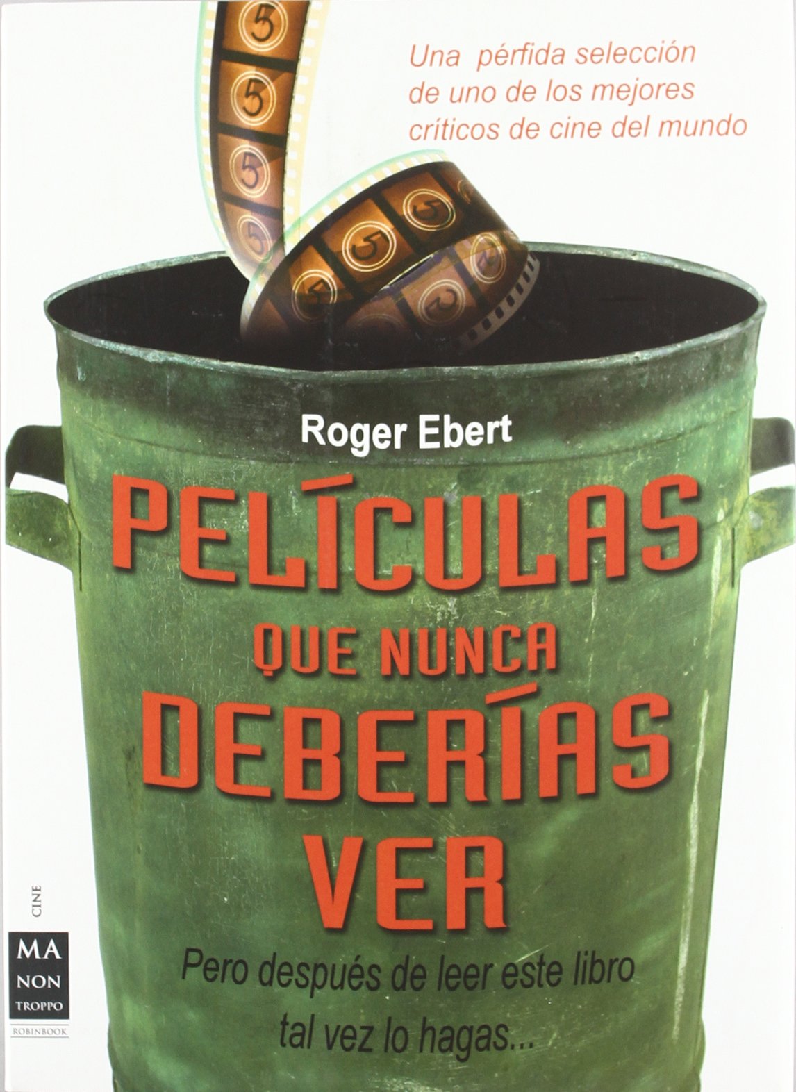 Películas que nunca deberías ver: Pero después de leer este libro tal vez lo hagas book