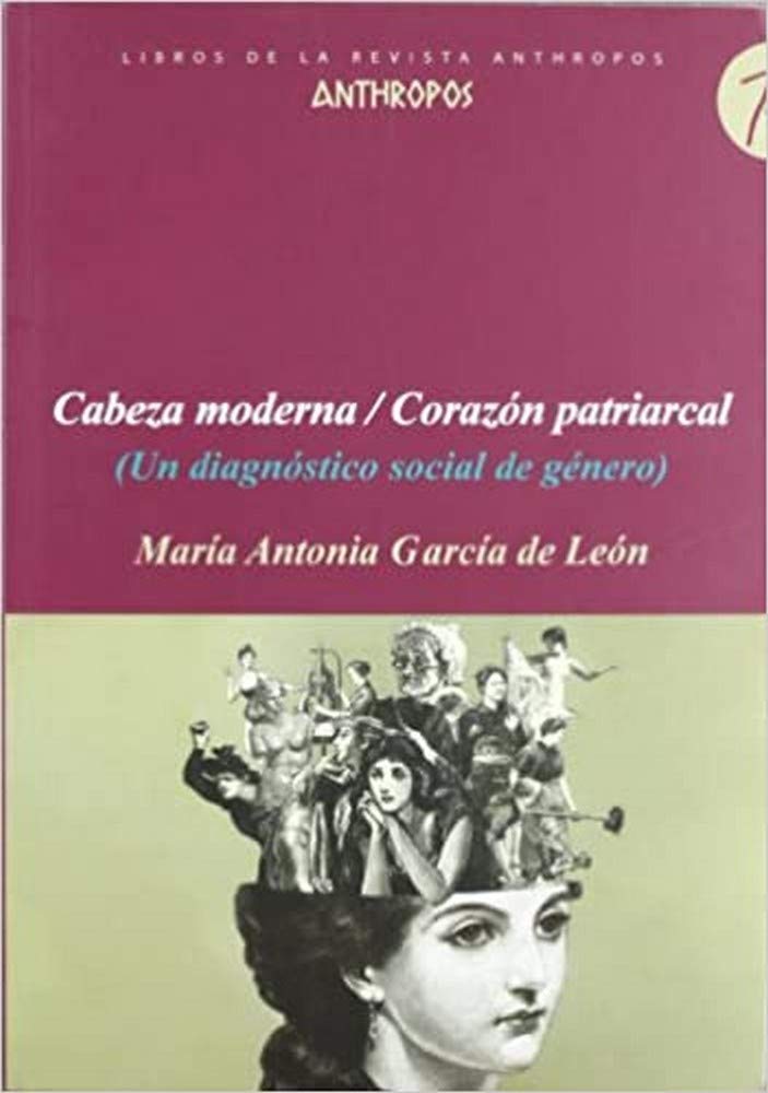 Cabeza Moderna / Corazaon Patriarcal: Un Diagnaostico Social de Gaenero book