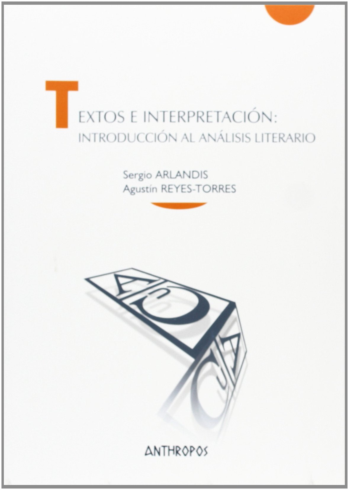 Textos e interpretación : introducción al análisis literario (Cuadernos A. Temas de Innovación Social, Band 42) Manga
