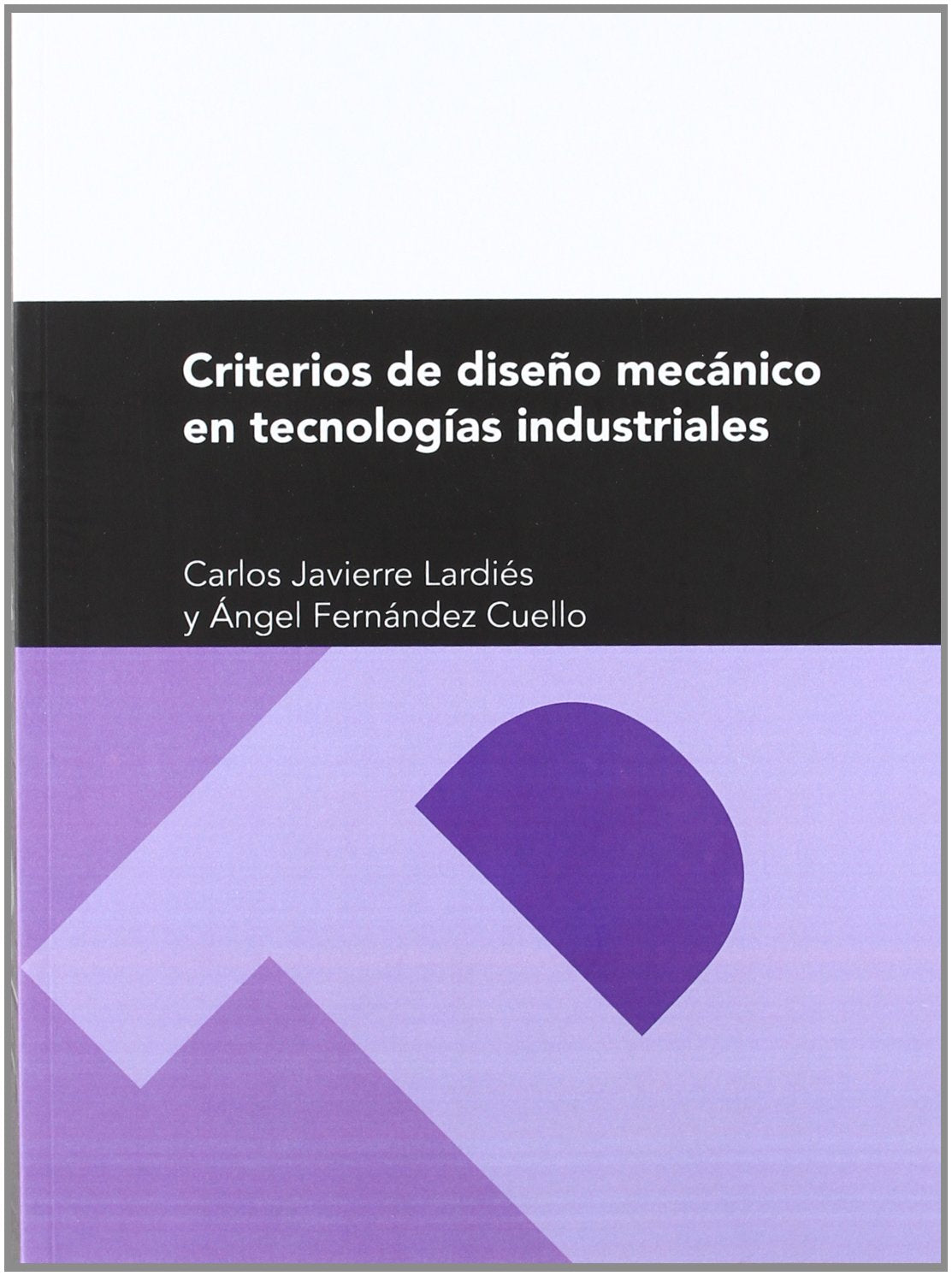 Criterios de diseño mecánico en tecnologías industriales book