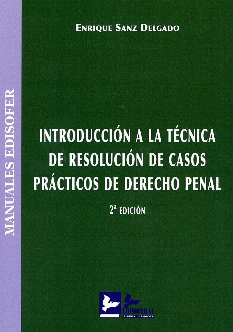 Introducción a la técnica de resolución de casos prácticos de Derecho Penal book