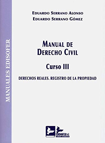 MANUAL DE DERECHO CIVIL CURSO III: DERECHOS REALES.REGISTRO DE LA PROPIEDAD book