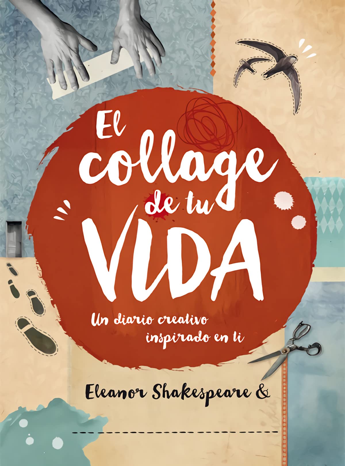 El collage de tu vida: Un diario creativo inspirado en ti. book