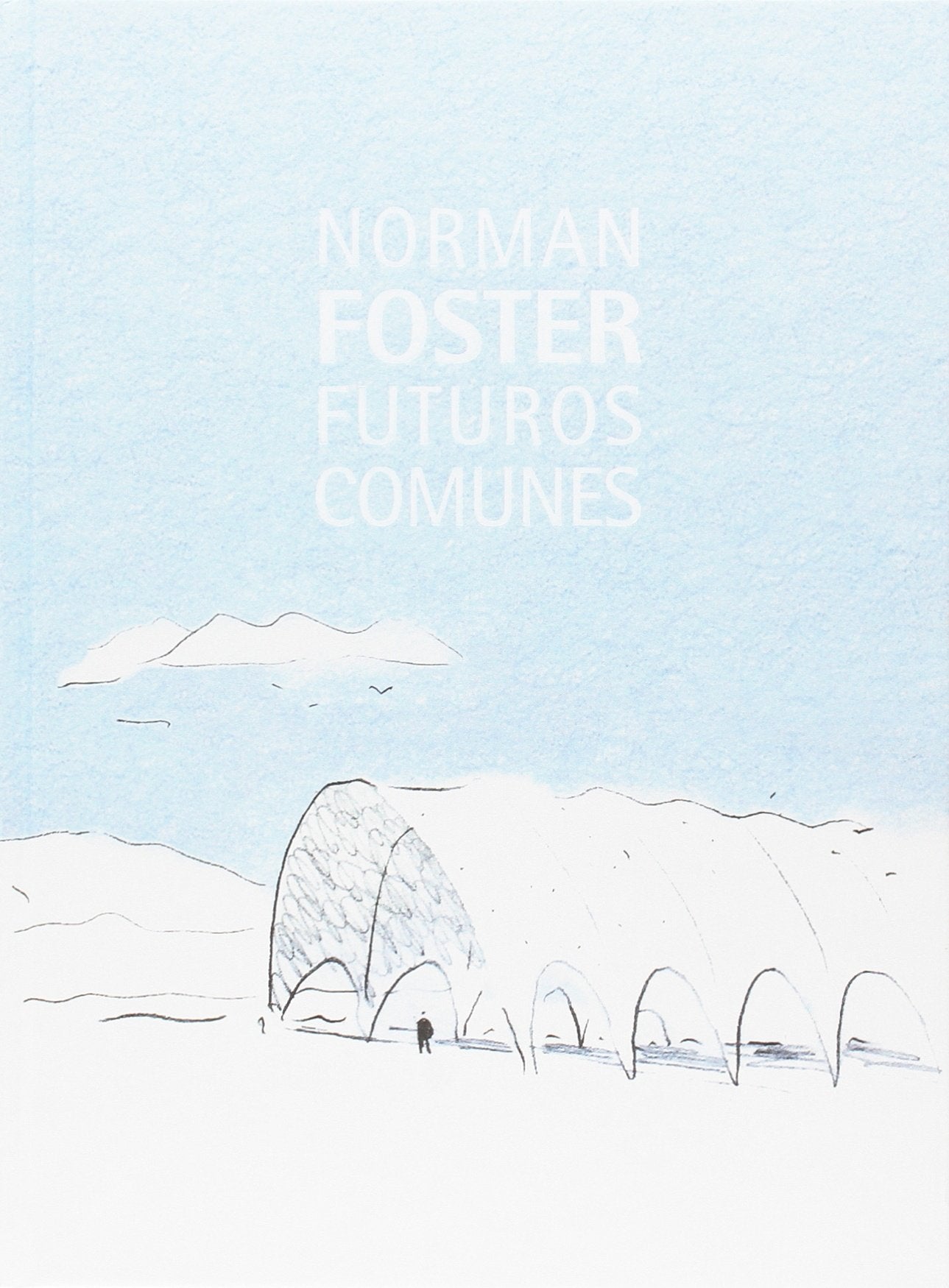 Norman Foster. Futuros comunes book