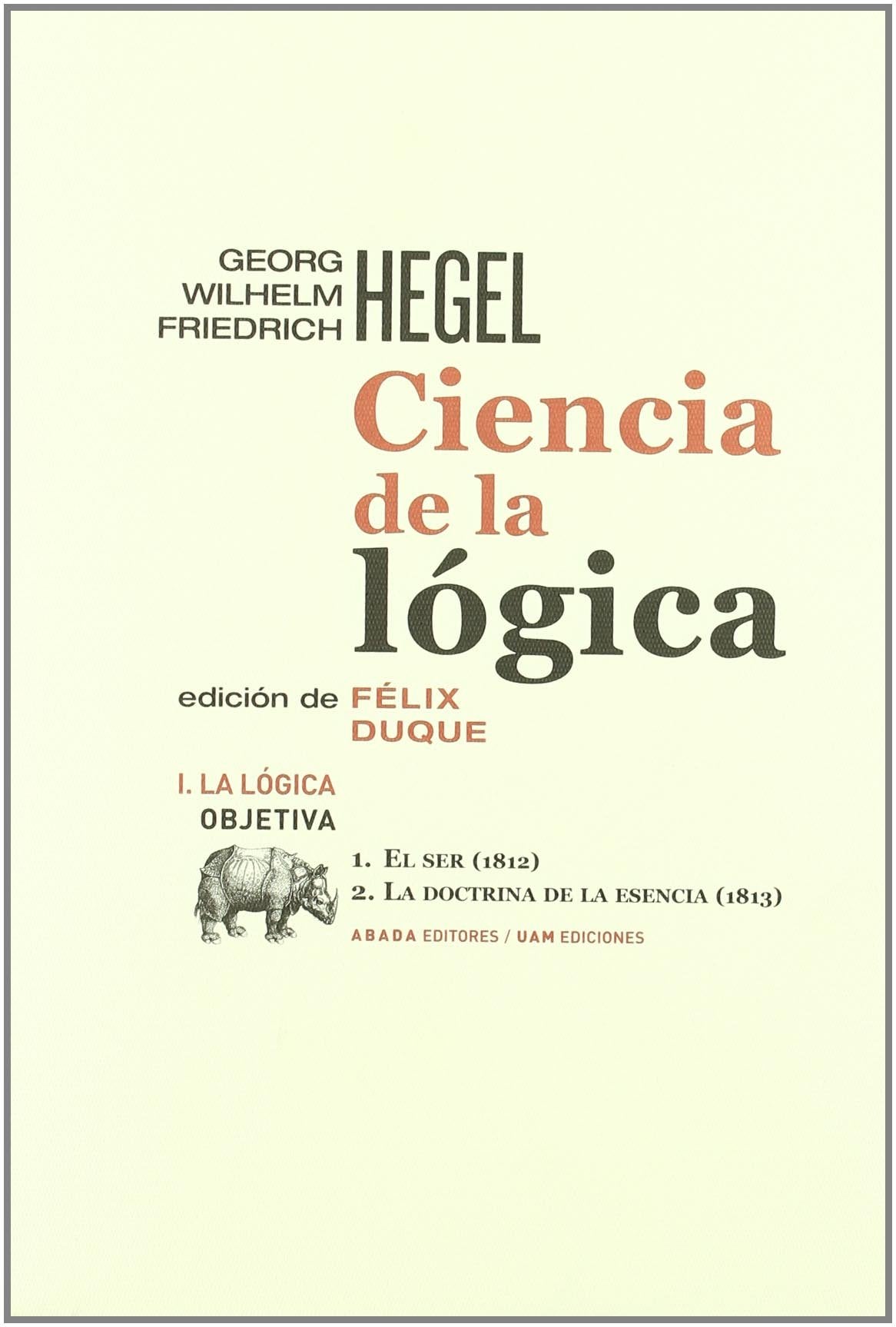 Lógica objetiva : el ser, 1812 ; La doctrina de la esencia, Philosophy