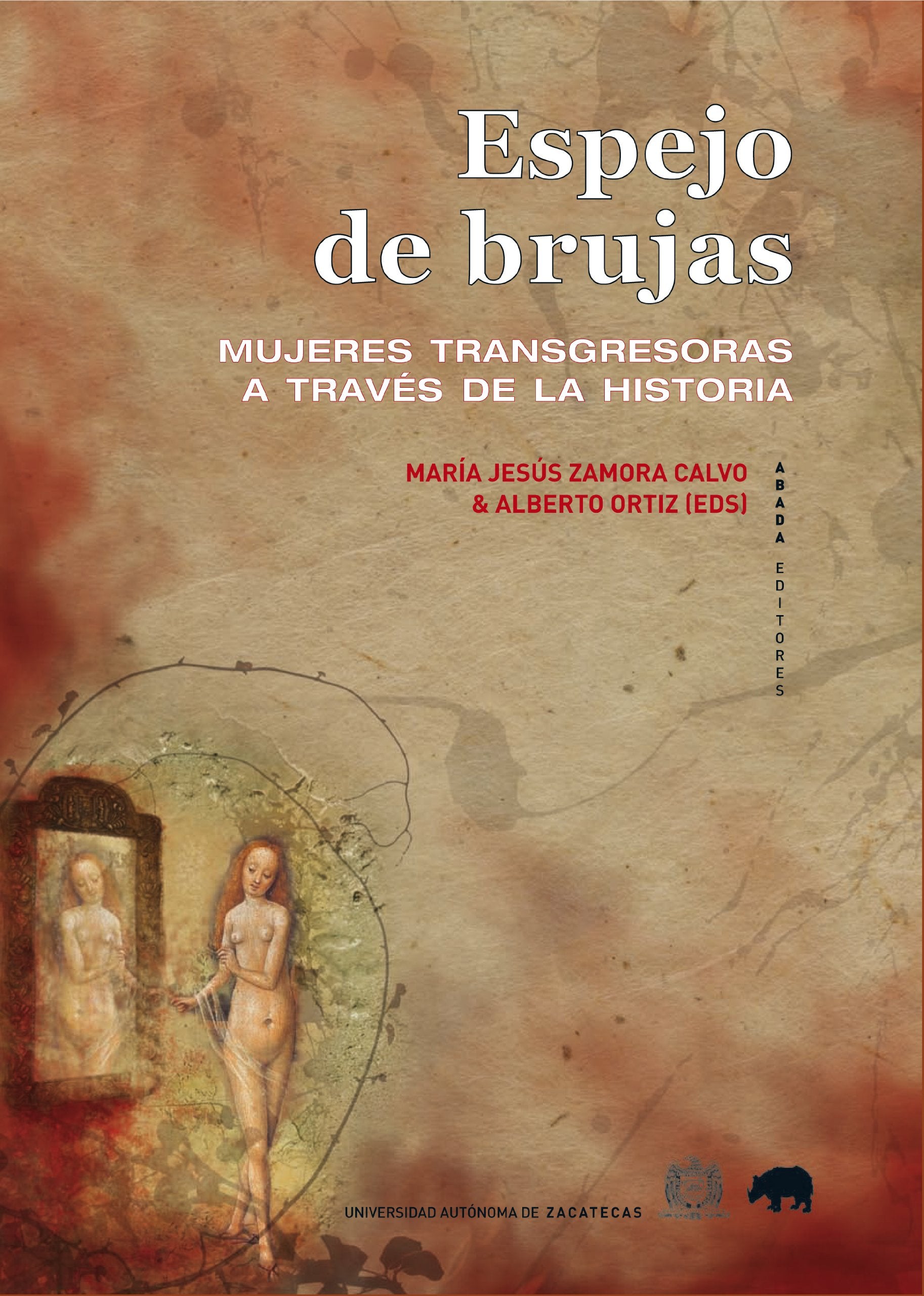 Espejo de brujas : mujeres transgresoras a través de la hist Social Sciences