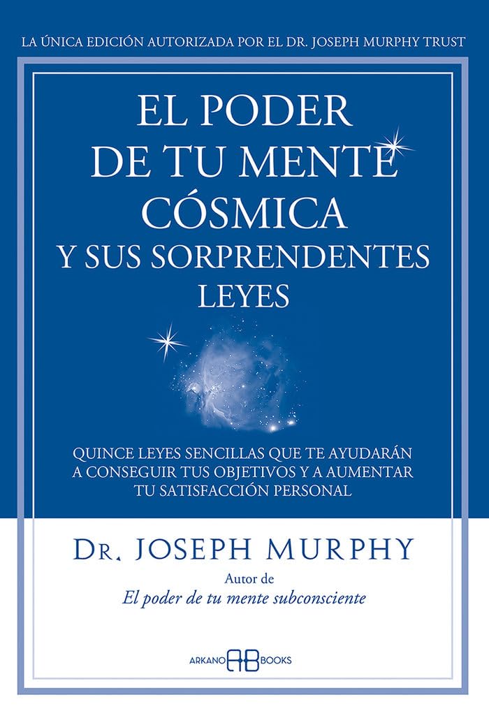 El poder de tu mente cósmica y sus sorprendentes leyes: Quince leyes sencillas que te ayudarán a conseguir tus objetivos y a aumentar tu satisfacción personal book