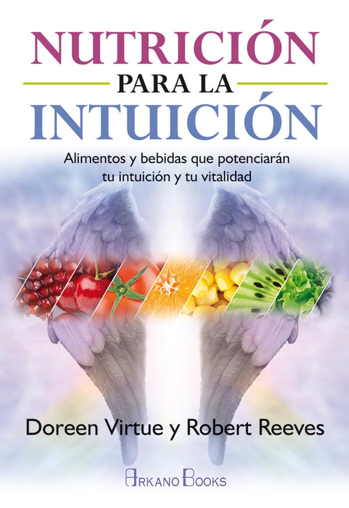 Nutrición para la intuición : alimentos y bebidas que potenciarán tu intuición y tu vitalidad Leisure, Home & Garden