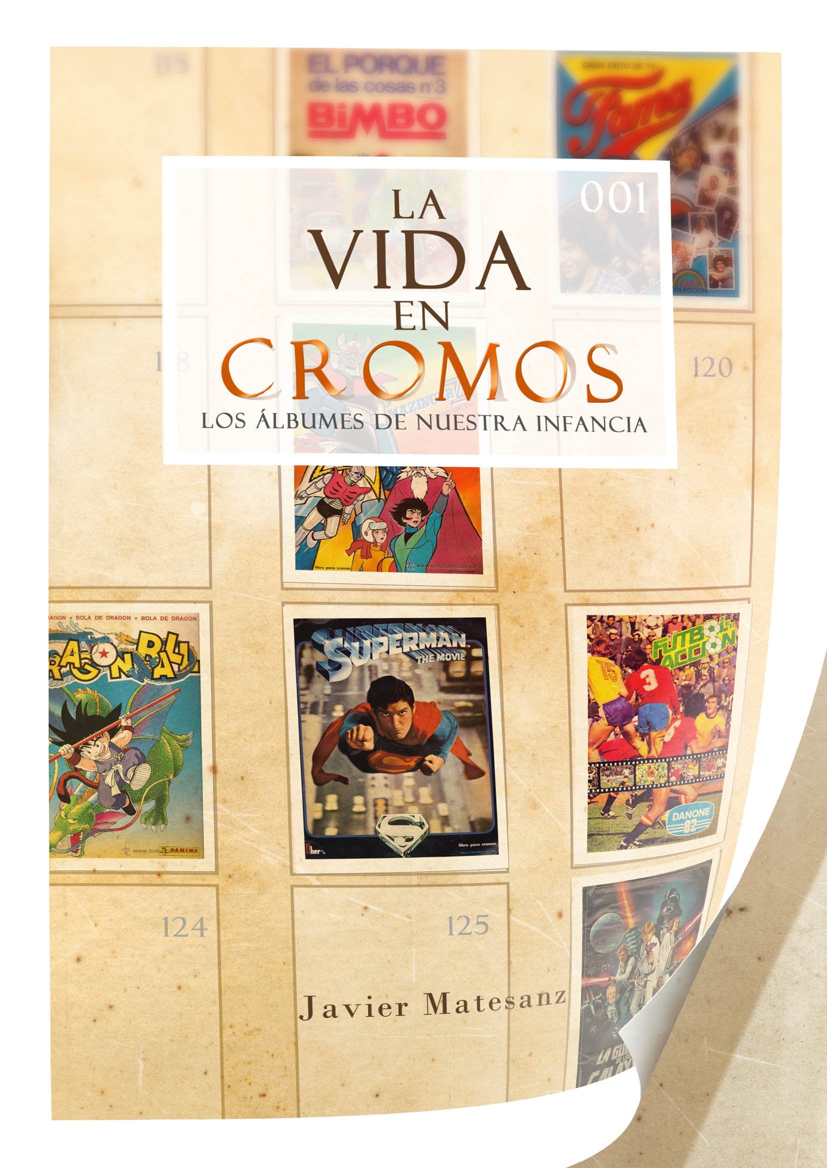 La vida en cromos: Los álbumes de nuestra infancia book