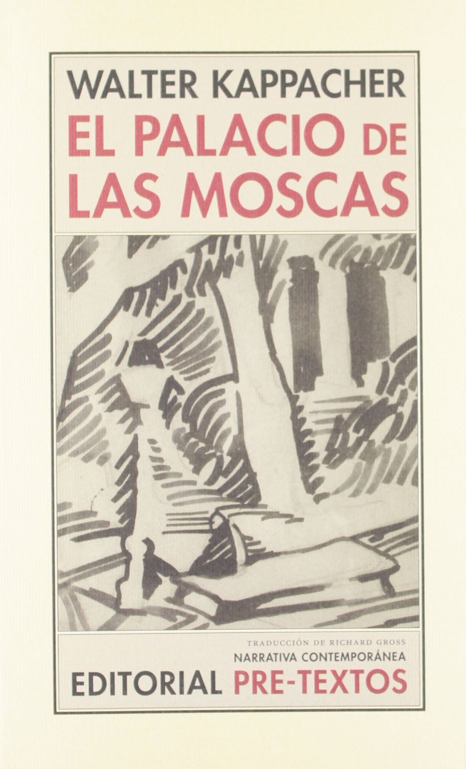 El palacio de las moscas (Narrativa Contemporánea, Band 104) Contemporary literature