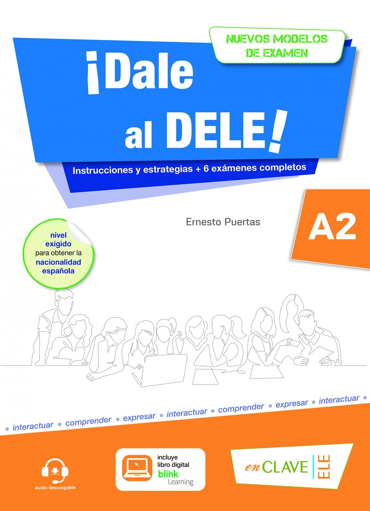 Dale al DELE!: Libro A2 + audio descargable: Nuevos modelos de examen (revise book