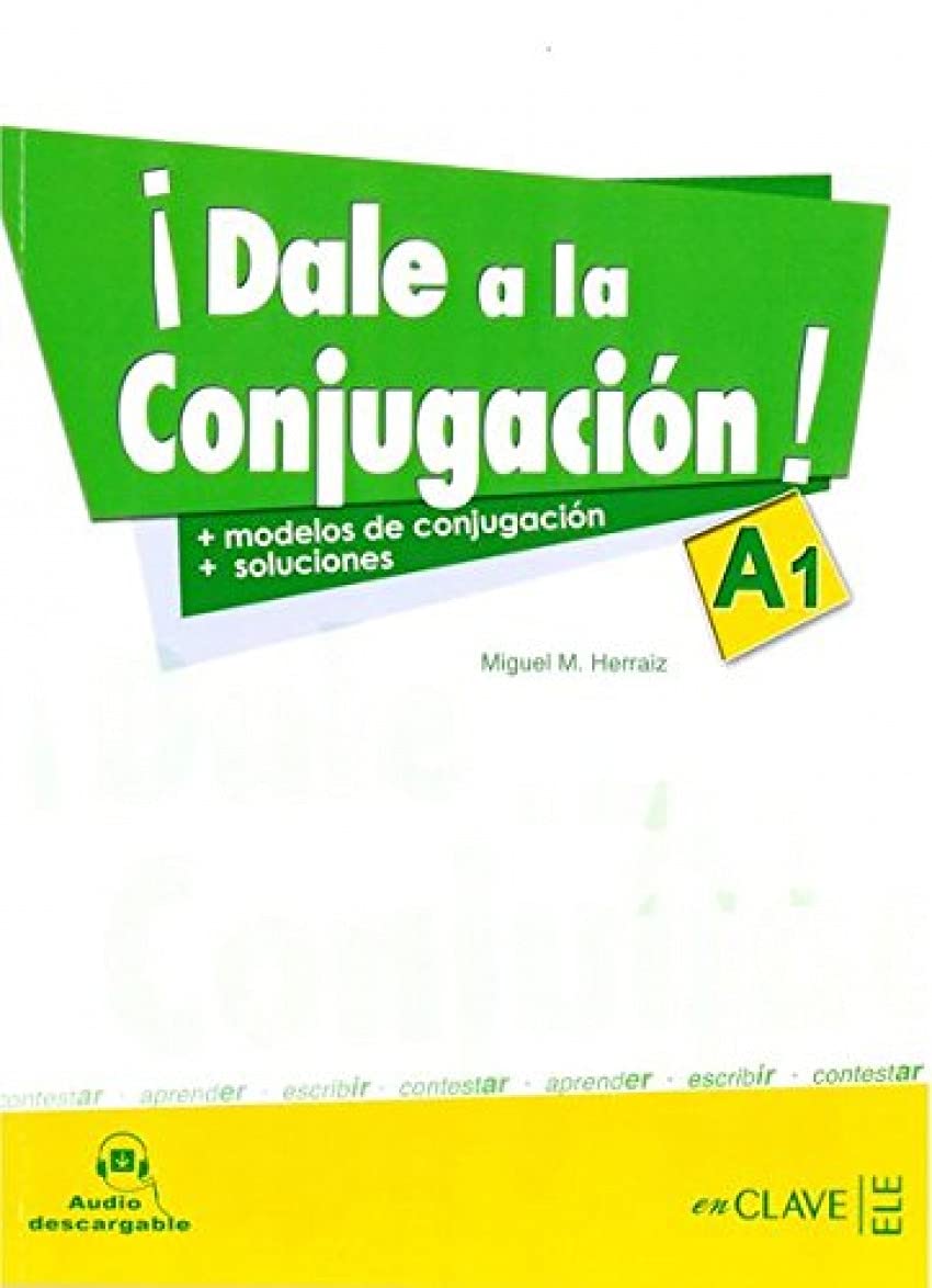 Dale a la conjugacion!: Libro + audio descargable A1 book