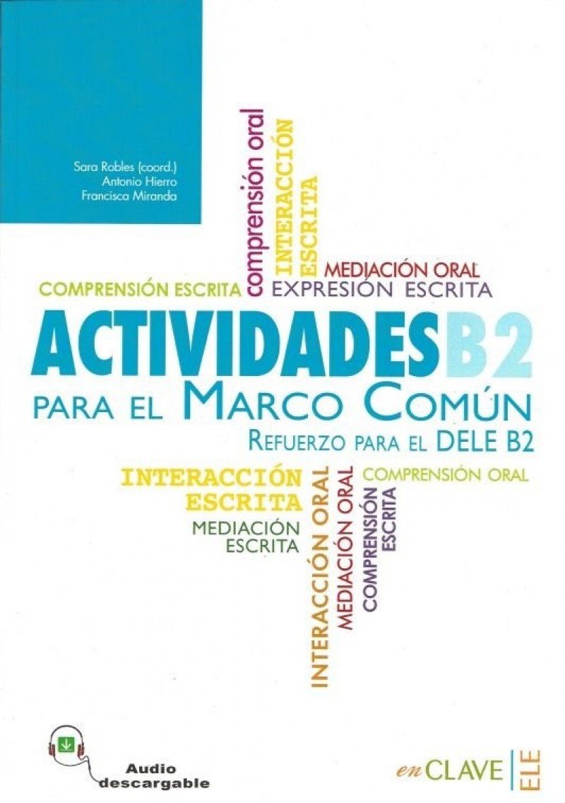 Actividades para el Marco Común B2 (nueva edición), mit Audio-Download + Lösungsteil: Refuerzo para el DELE B2 (Helbling Verlag): Actividades + audio descargable B2 (Nueva edi Media & Communication