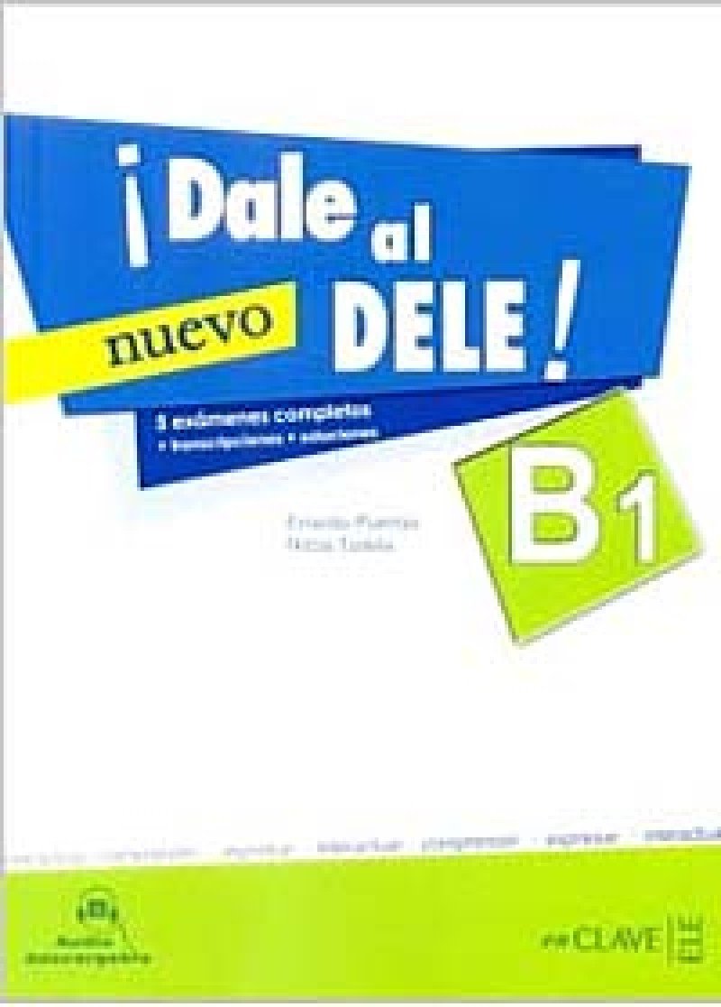 ¡Dale al DELE! (B1) 5 exámenes completos: + transcripciones + soluciones (Helbling Verlag): nuevo DELE B1 Foreign Languages ​​& Dictionaries