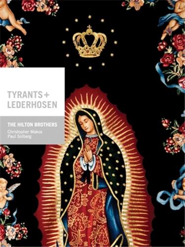 The Hilton Brothers : Tyrants and Lederhosen Travel