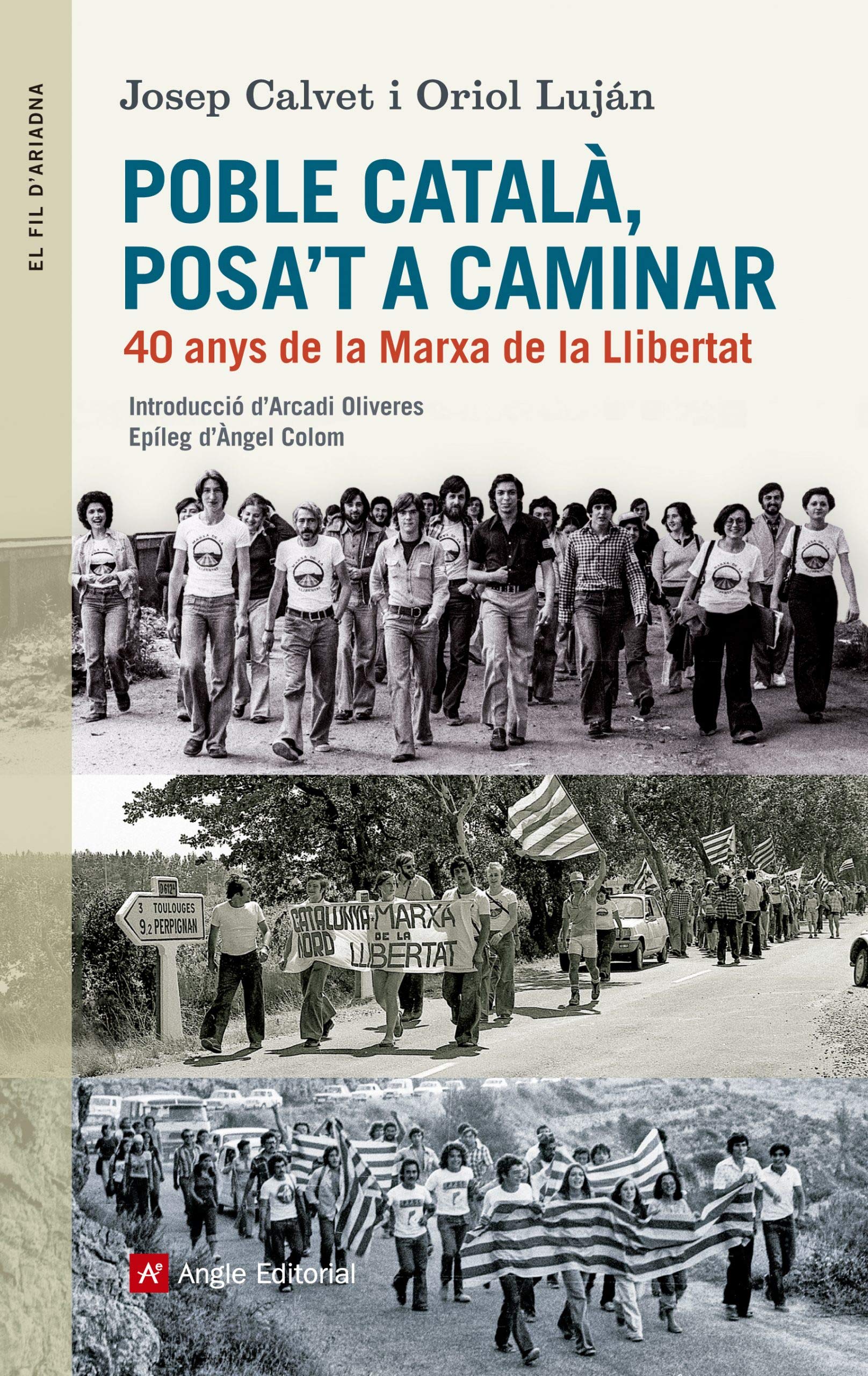 Poble català, posa't a caminar: 40 anys de la Marxa de la Llibertat book