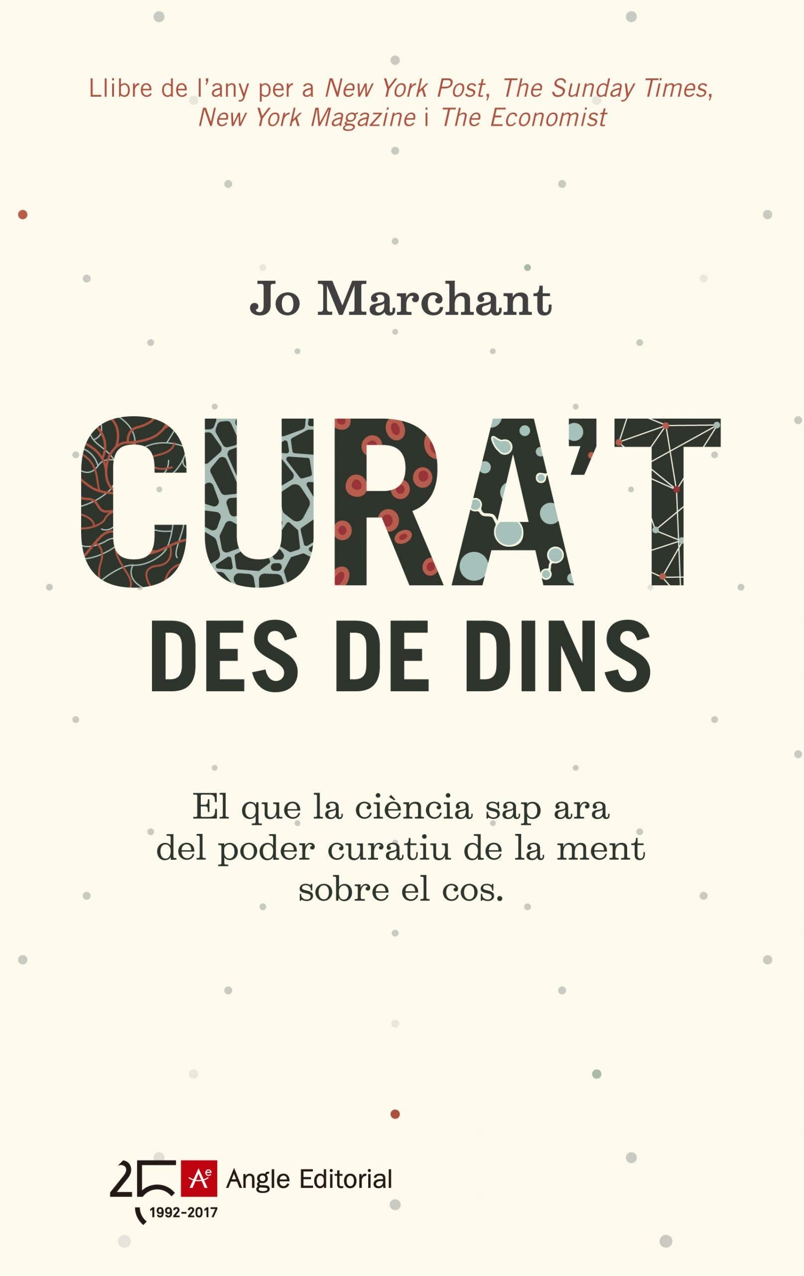 Cura't des de dins: El que la ciència sap ara del poder curatiu de la ment sobre el cos book