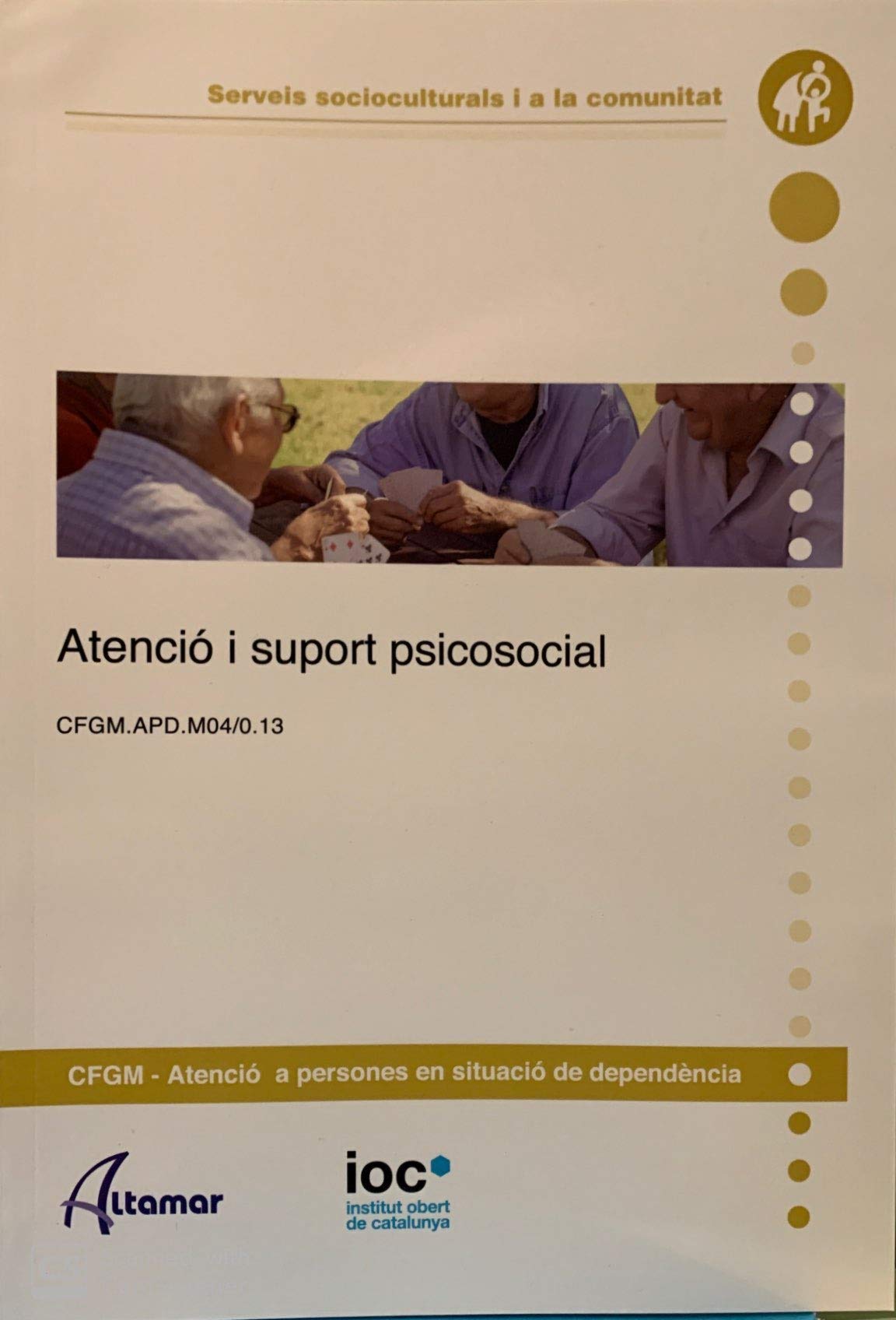 Atenció i suport psicosocial (CFGM ATENCIÓ A PERSONES EN SITUACIÓ DE DEPENDÈNCIA) Medicine