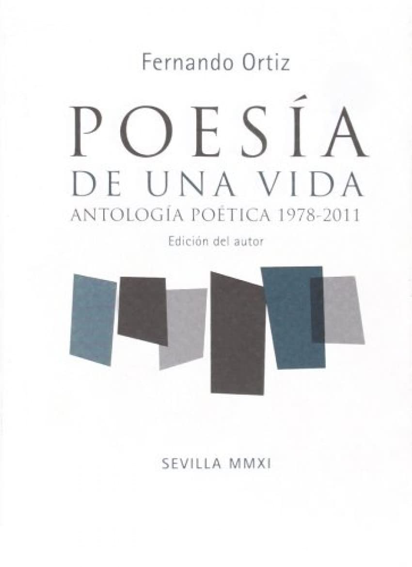 Poesía de una vida. Antología poética 1978-2011 (Línea Editorial Luis Cernuda. Serie Especial Conmemorativa) Books
