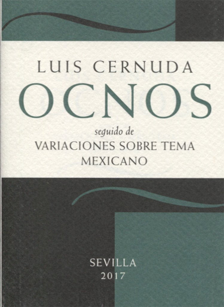 Ocnos, seguido de variaciones sobre tema mexicano (Línea Editorial Luis Cernuda. Serie Especial Conmemorativa) Books
