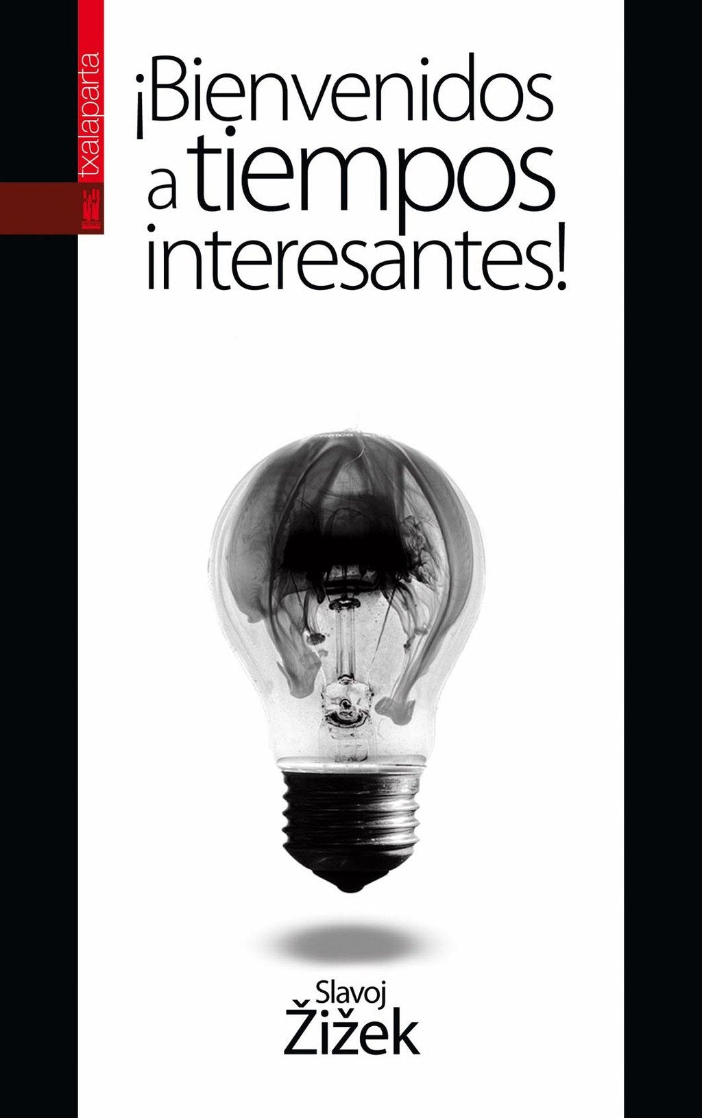 Bienvenidos a tiempos interesantes! book