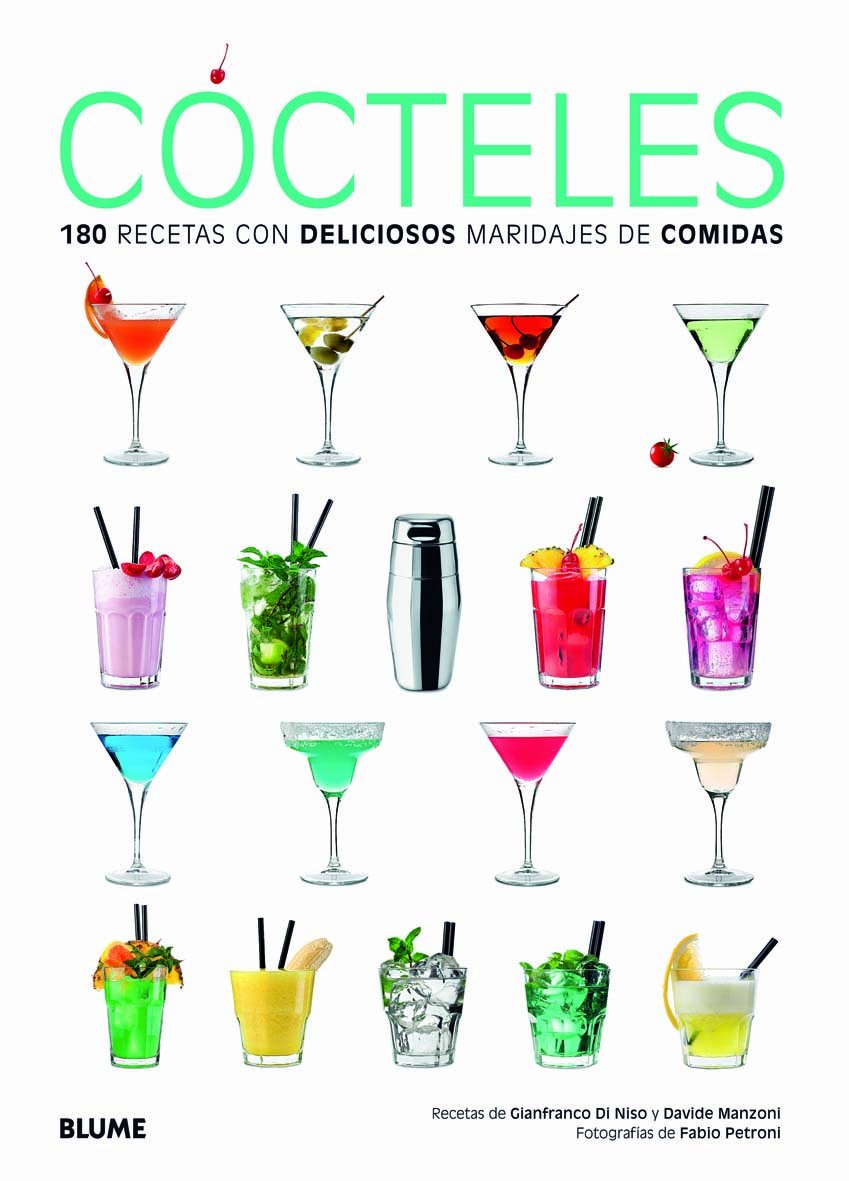 Cócteles / Cocktails: 180 recetas con deliciosos maridajes de comidas / 180 Recipes With Delicious Food Pairings book