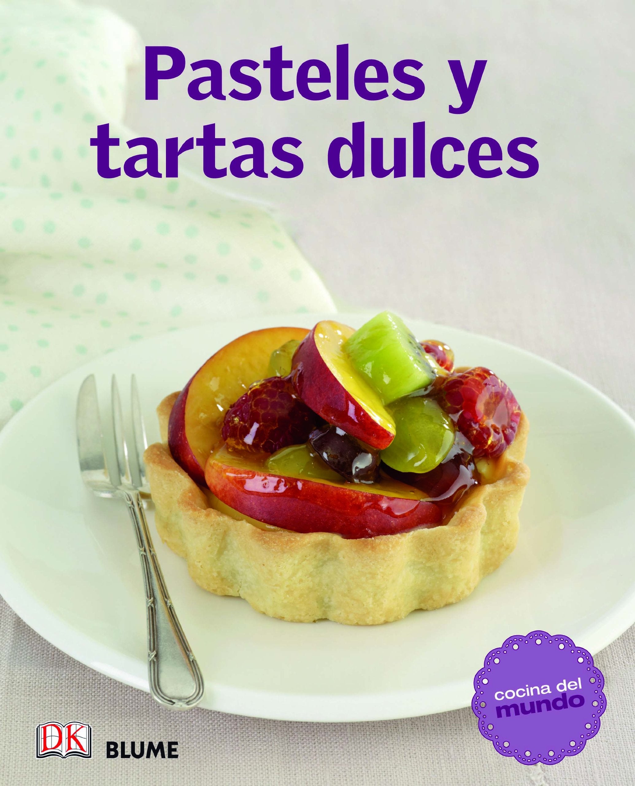 Cocina del mundo. Pasteles y tartas dulces book