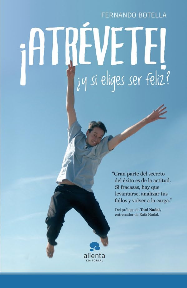 ¡Atrévete!: ¿Y si eliges ser feliz? book