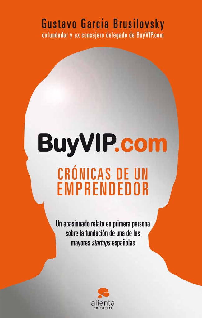 García Brusilovsky, G: BuyVIP.com : crónicas de un emperador Business, Finance & Career