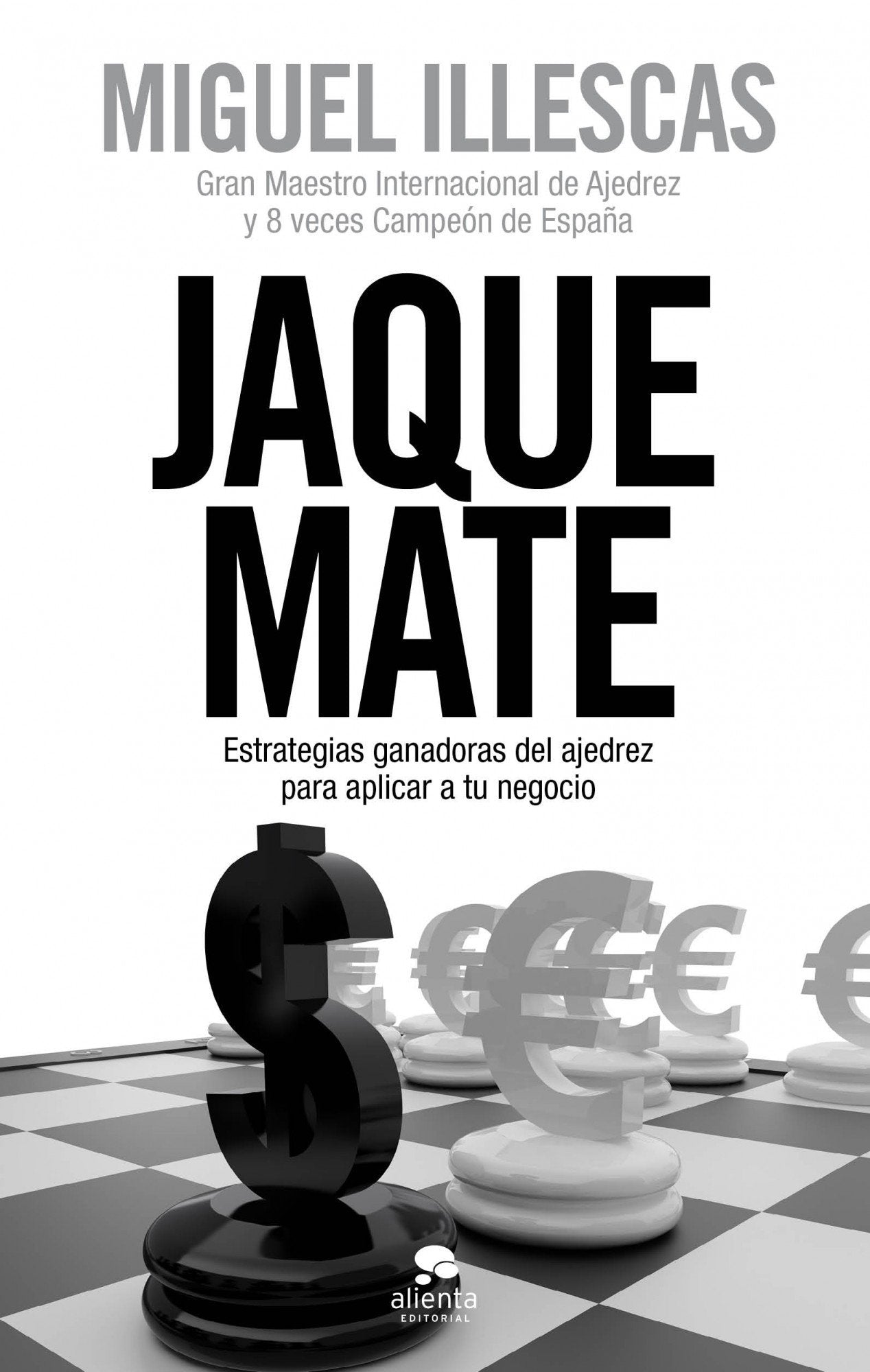 Illescas, M: Jaque mate : estrategias ganadoras del ajedrez book