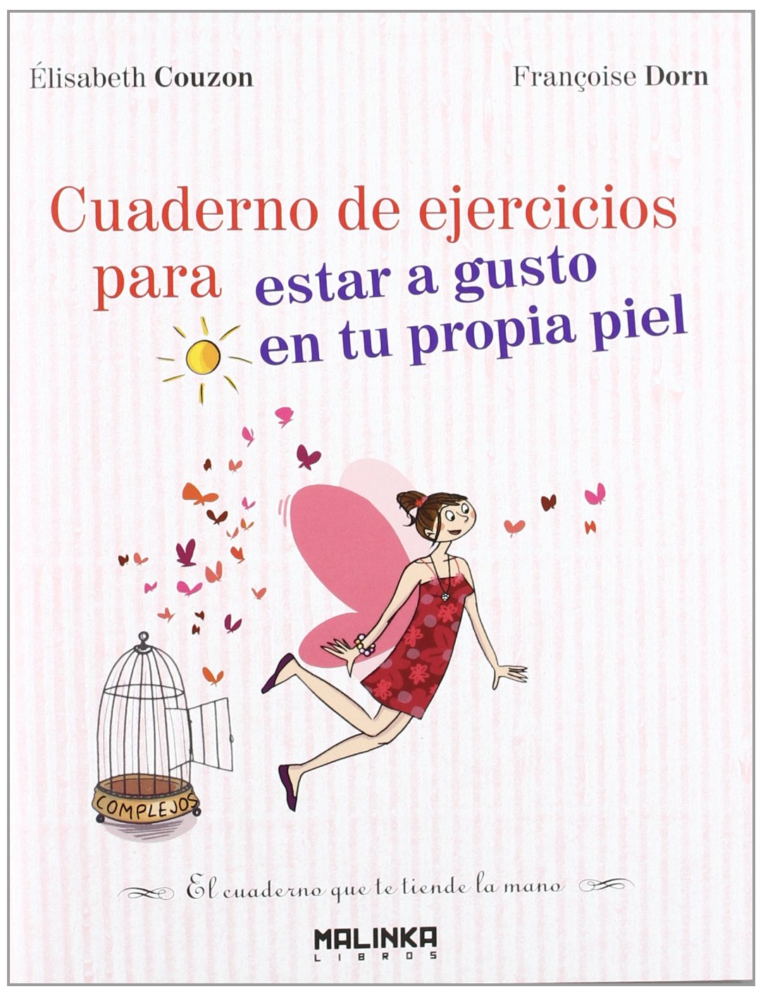 Cuaderno de ejercicios para estar a gusto en tu propia piel book
