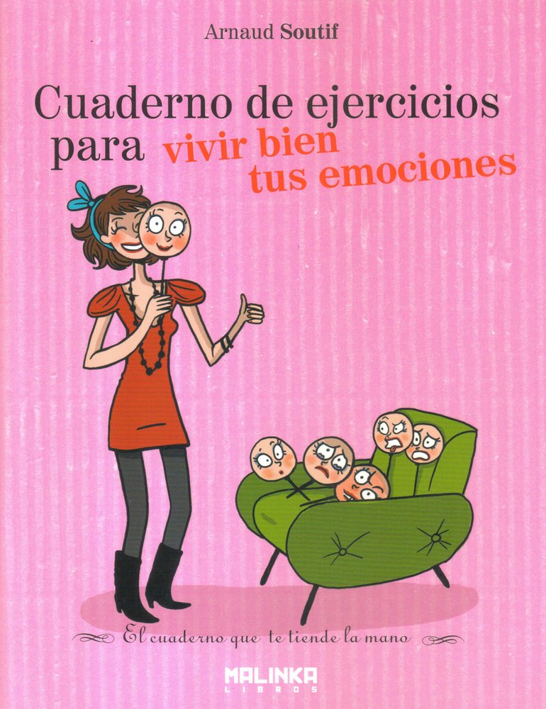 Cuaderno de ejercicios para vivir bien tus emociones / Workbook for living well your emotions book