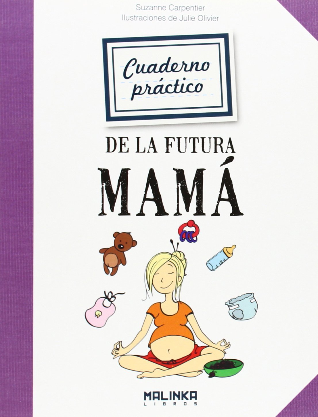 Cuaderno práctico de la futura mamá (Cuadernos de ejercicios) Books