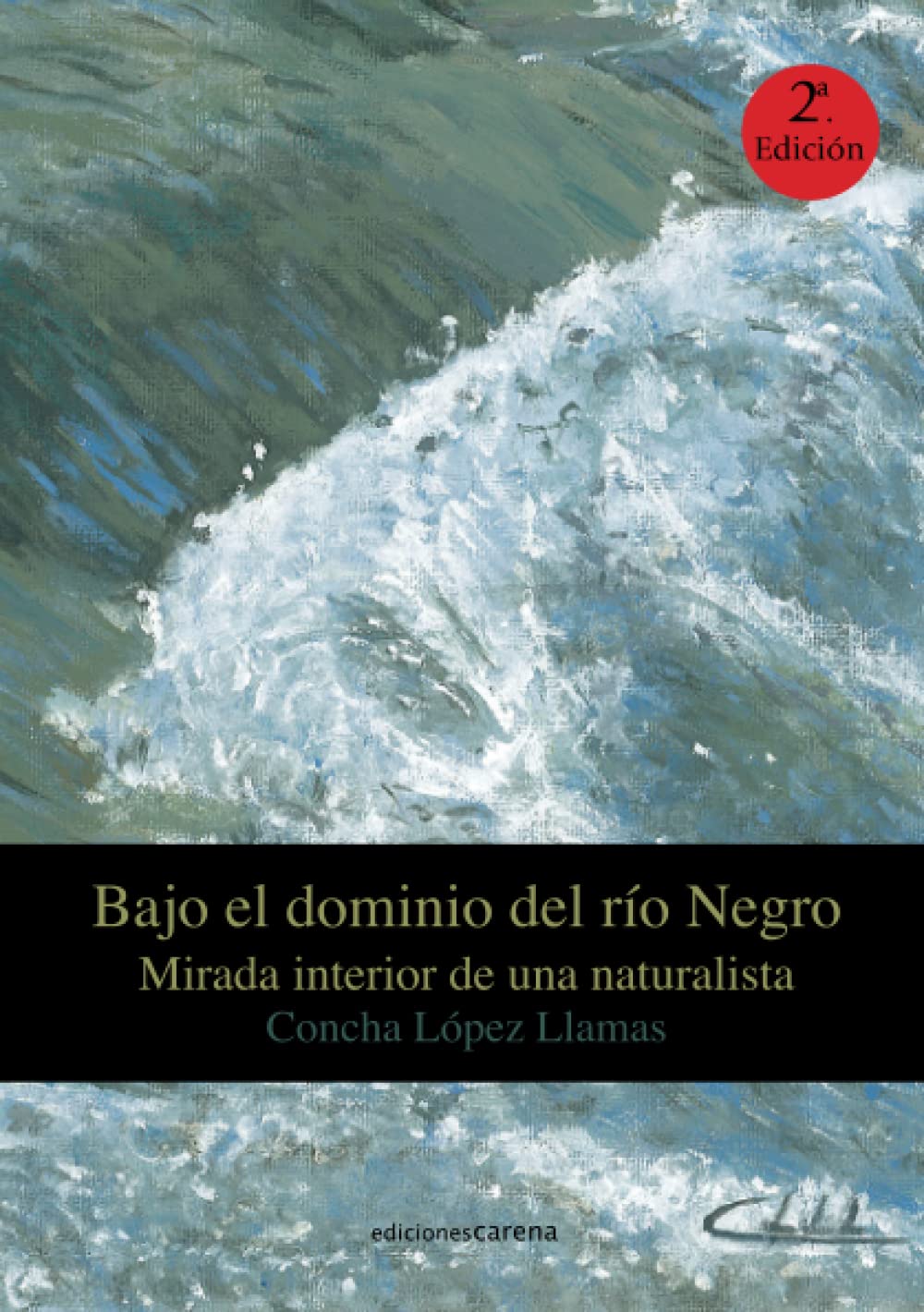 Bajo del dominio del río Negro: Mirada interior de una naturalista (Narrativa) Learning & Reference