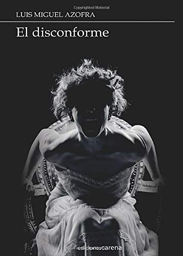 El disconforme: Siete sesiones y media (Teatro) Books