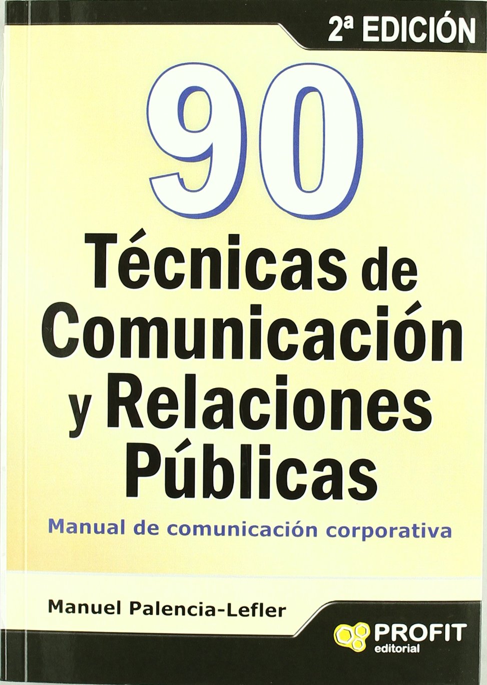90 técnicas de comunicación y relaciones públicas: Manual de Comunicación Corporativa book