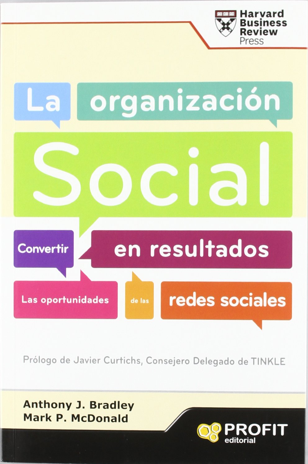 La organización social : convertir en resultados las oportunidades de las redes sociales book