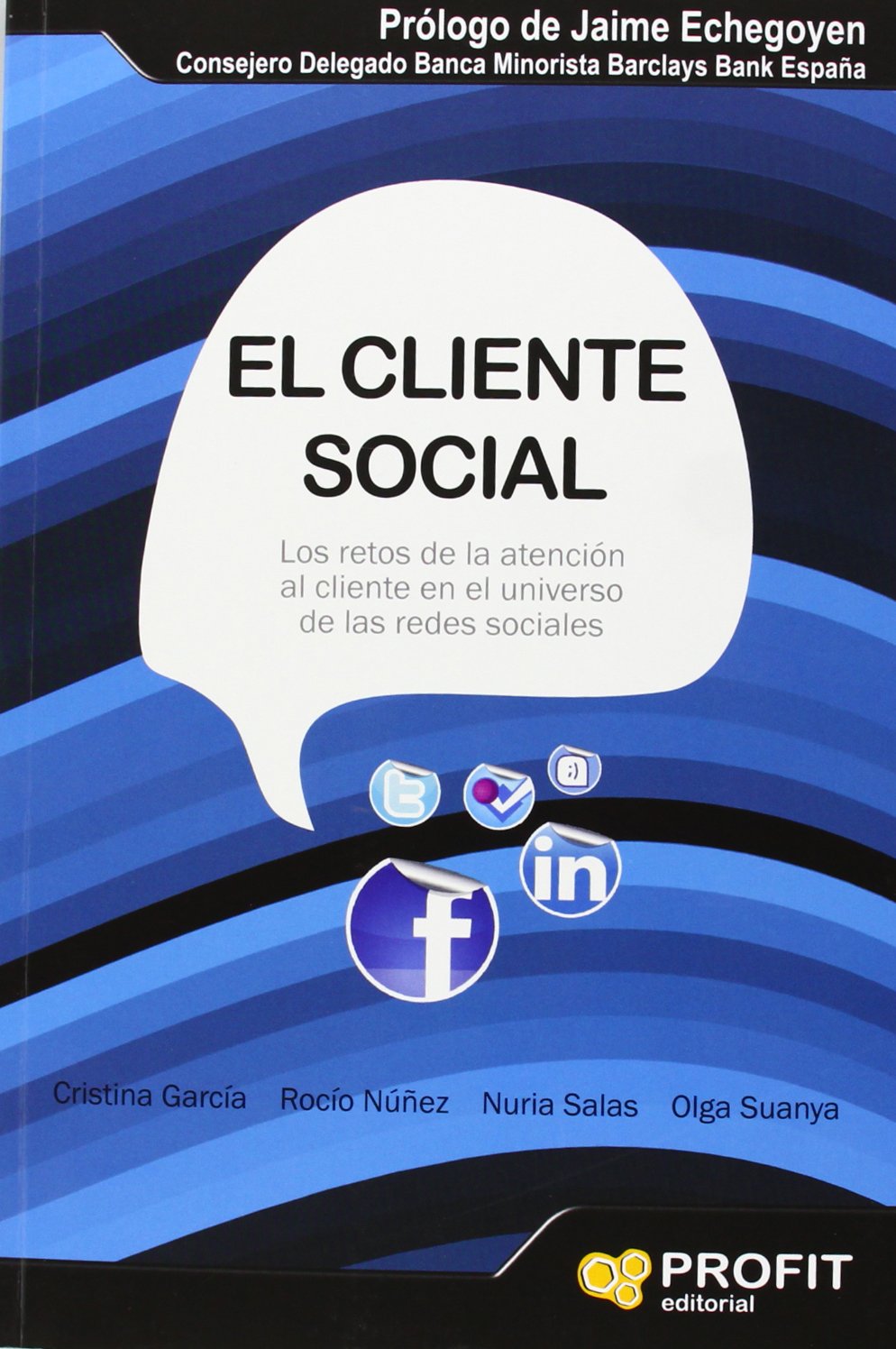 El cliente social : los retos de la atención al cliente en el universo de las redes sociales Business, Finance & Career
