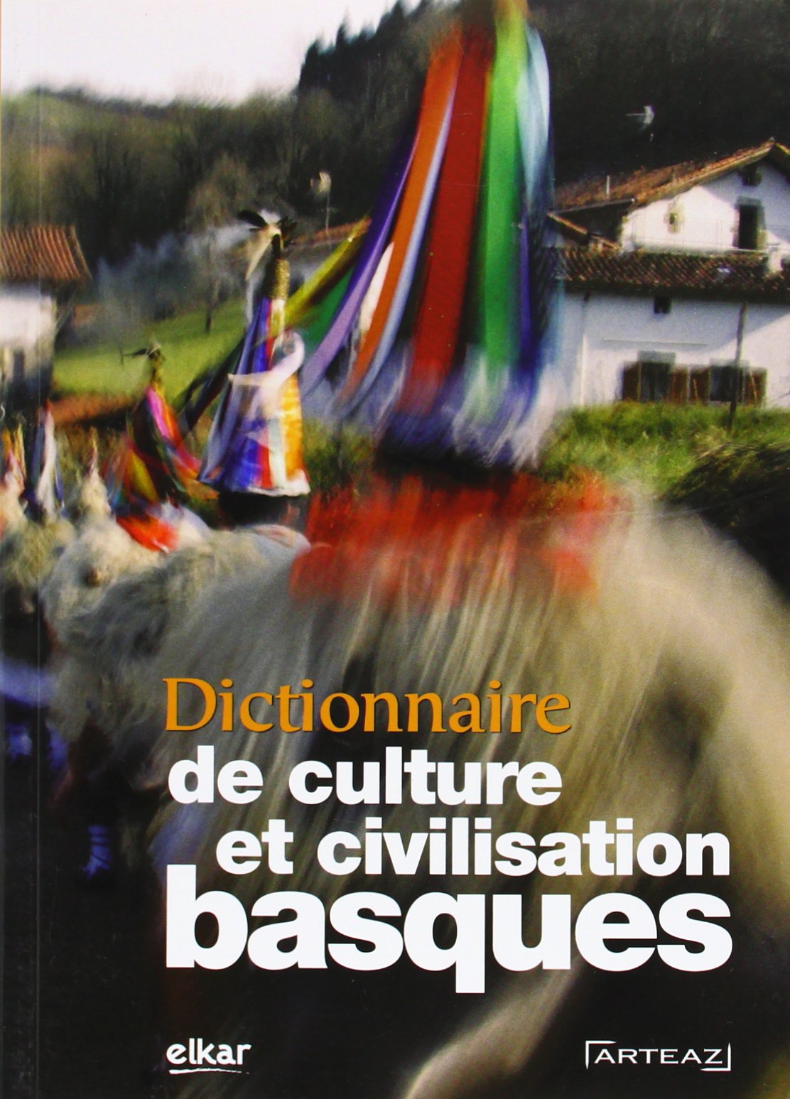 Dictionnaire de Culture et Civilisation Basques book