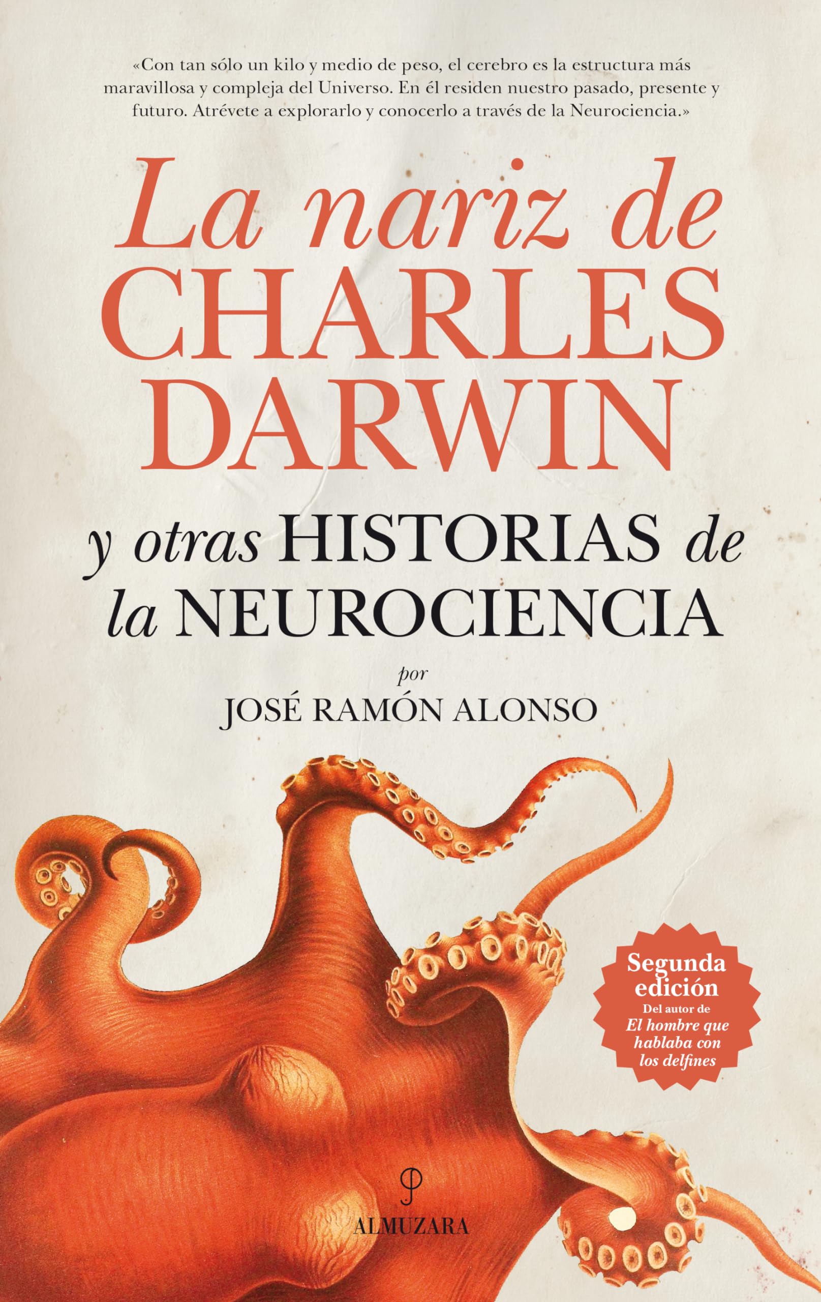 La nariz de Charles Darwin y otras historias de la neurociencia (Divulgación científica) Natural Sciences