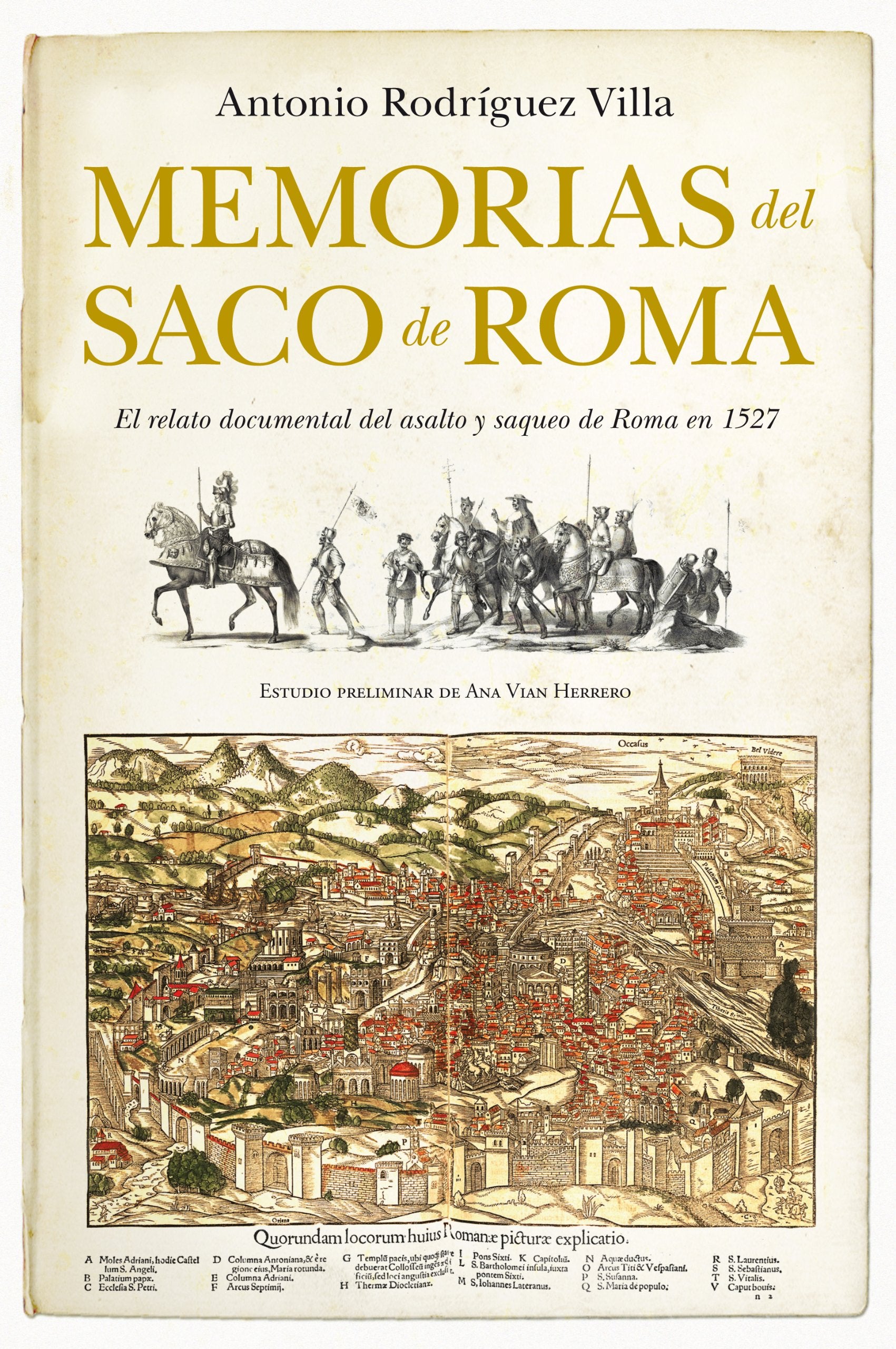 Memorias del Saco de Roma: El Relato Histaorico del Asalto y Saqueo de Roma En 1527 Mediante Los Documentos de La Aepoca book