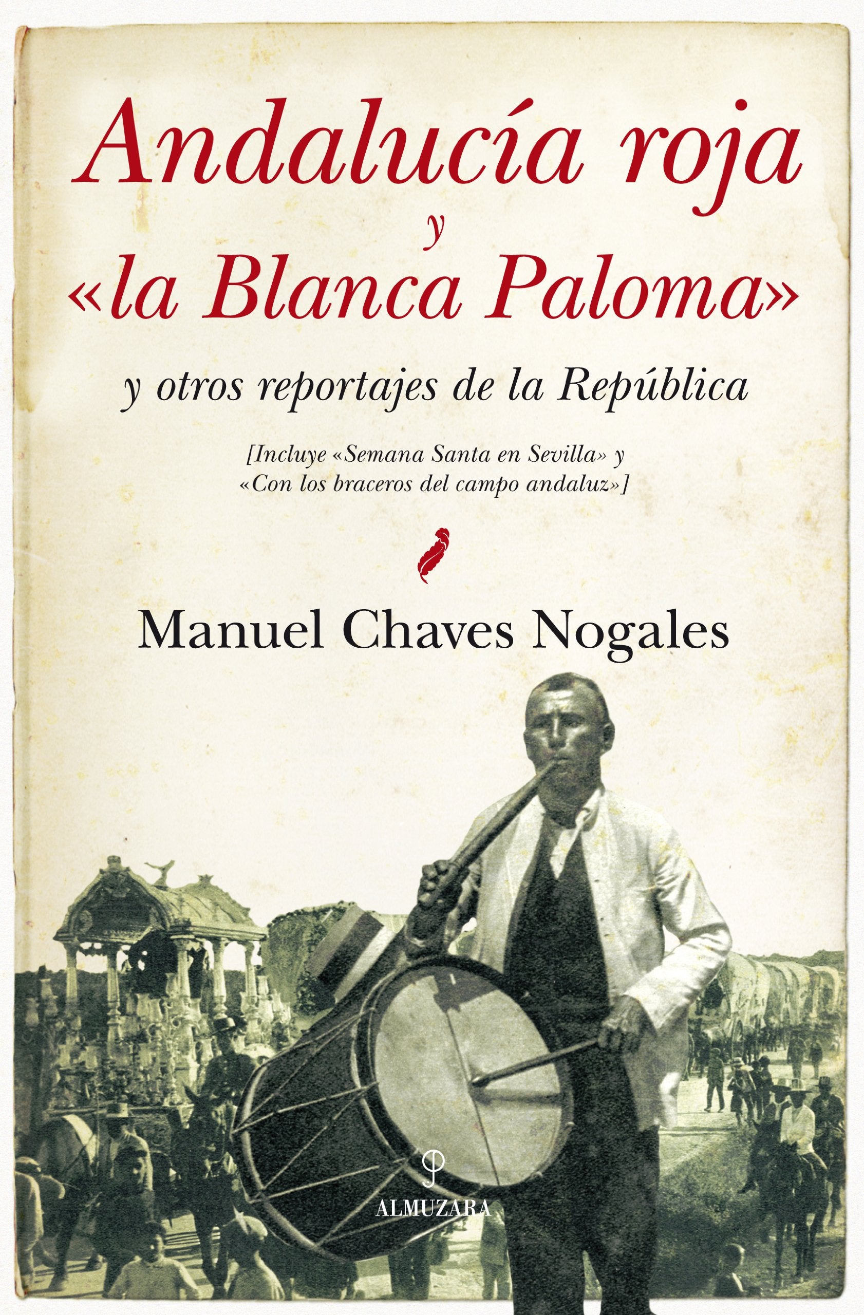 Andalucia roja y "la Blanca Paloma" : y otros reportajes de la República Non-fiction books