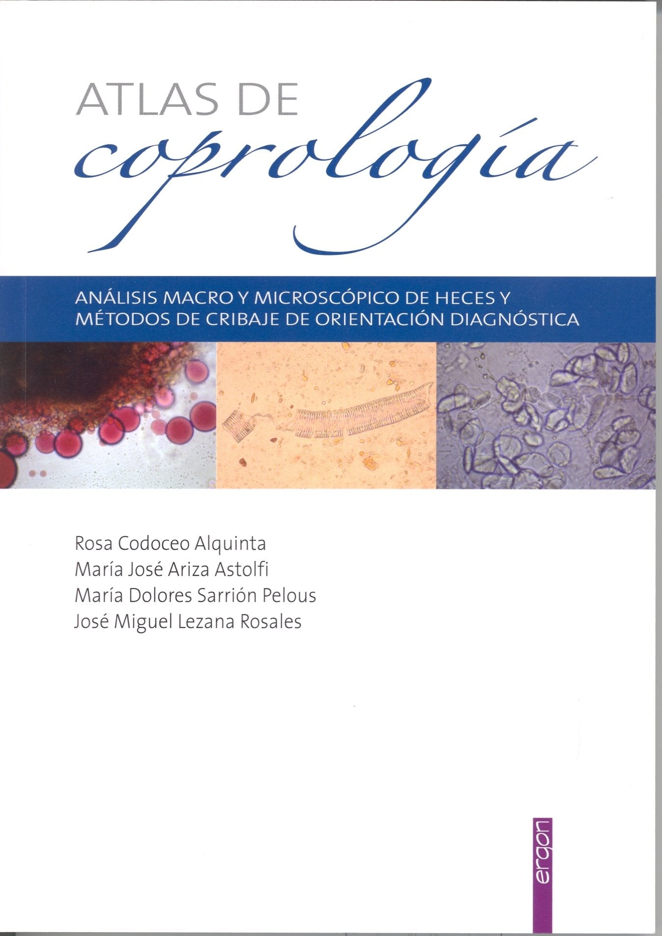 Atlas de coprología: análisis macro y microscópico de heces y métodos de cribaje de orientación diagnóstica Medicine