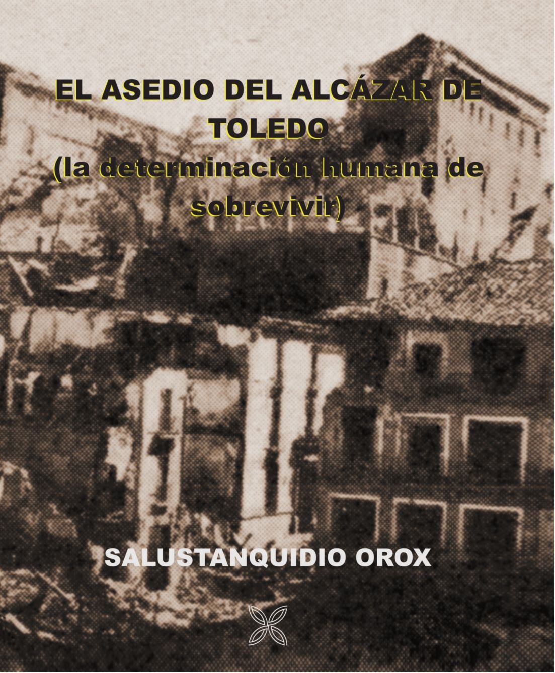 El Asedio Del Alcázar de Toledo book