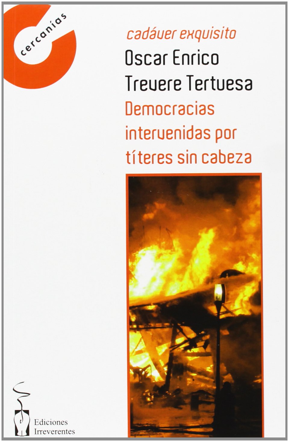 Democracias intervenidas por títeres sin cabeza: Cadáver exquisito book