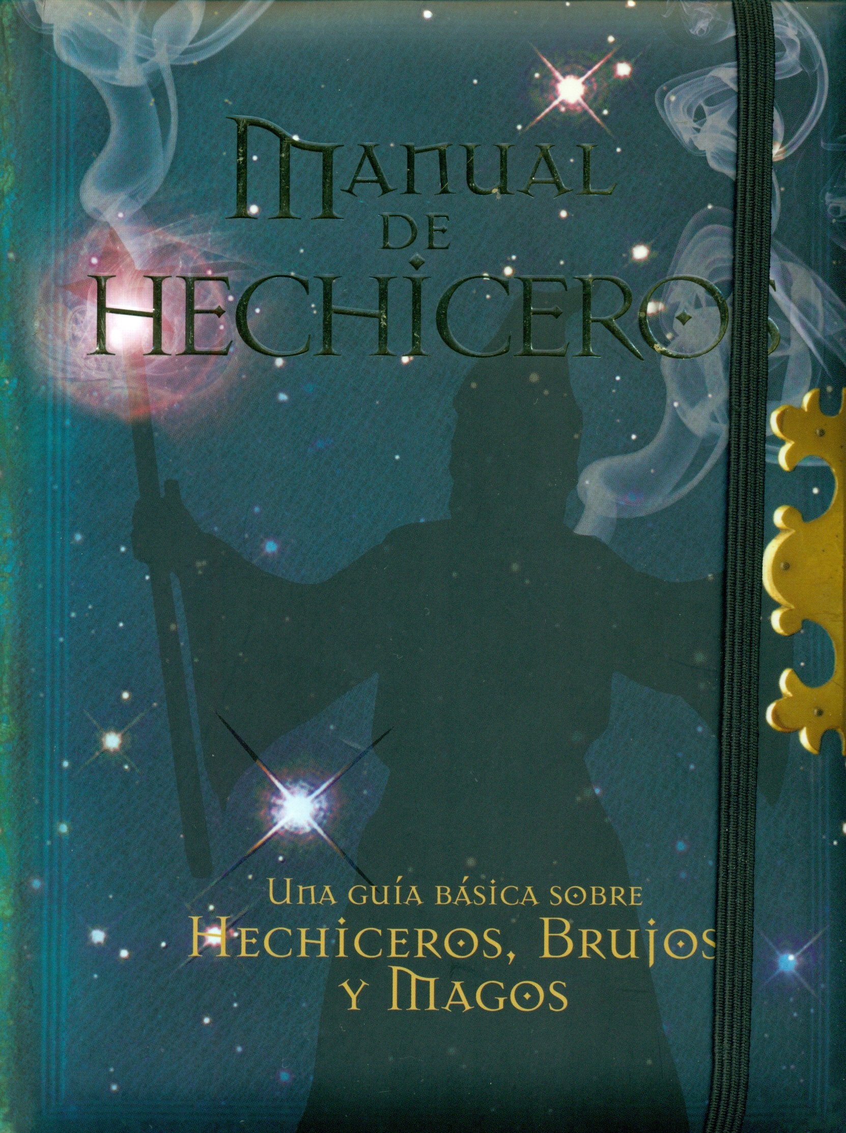 Manual de hechiceros: Una gúía básica sobre hechiceros, brujos y magos book
